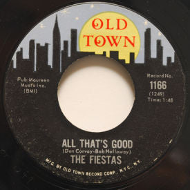 The Fiestas : All That's Good / Rock-A-By-Baby (7", Styrene)