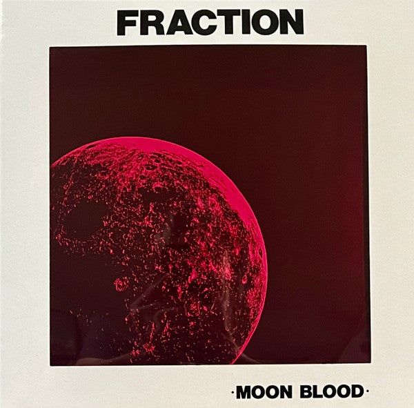 Fraction (4) : Moon Blood (LP, Album, Ltd, RE, RM, Opa)