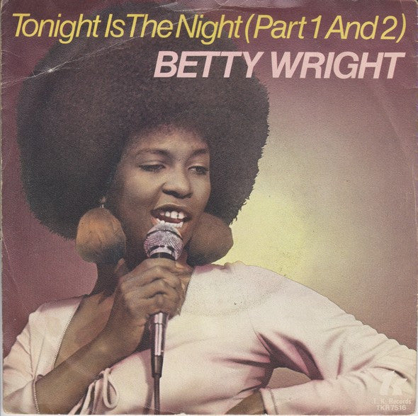 Betty Wright : Tonight Is The Night (7", Single)