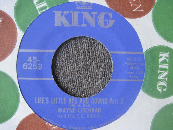 Wayne Cochran & The C.C. Riders : Life's Little Ups And Downs (7")