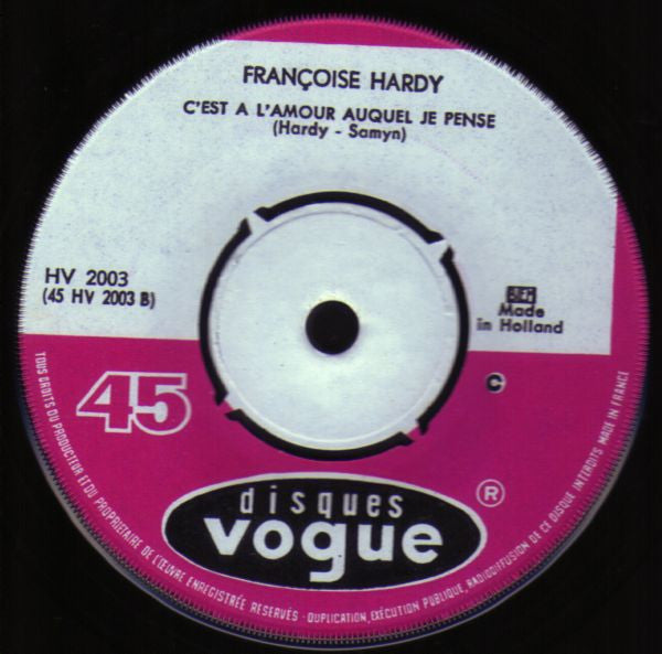 Françoise Hardy : Tous Les Garçons Et Les Filles / C'Est A L'Amour Auquel Je Pense (7", Single)