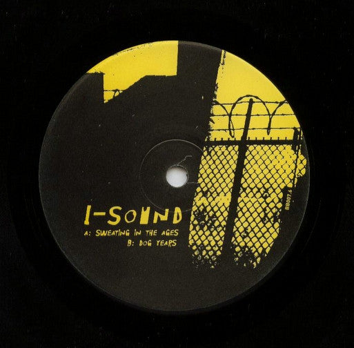 I-Sound : Sweating In The Ages / Dog Years (7")