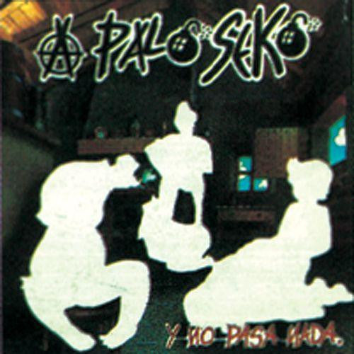 A Palo Seko : Y No Pasa Nada (CD, Album, RE)