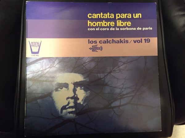 Los Calchakis Con Chœur De L'Université De Paris-Sorbonne : Los Calchakis Vol.19 - Cantata Para Un Hombre Libre (LP, Album)