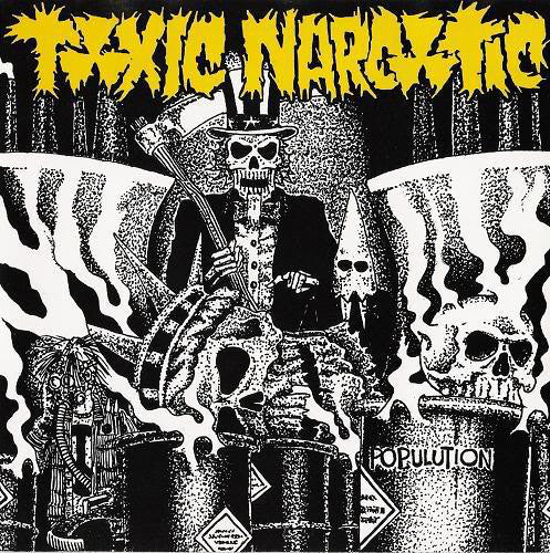 Toxic Narcotic : Populution (7", EP, Ora)