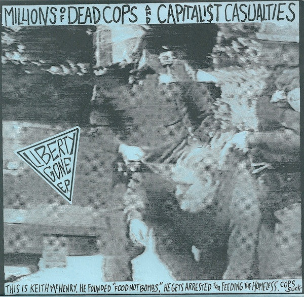 Millions Of Dead Cops* And Capitalist Casualties : Liberty Gone E.P. (7", EP)