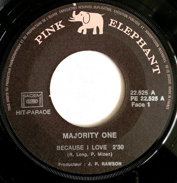 Majority One : Because I Love / Get Back Home (7", Single, Pri)