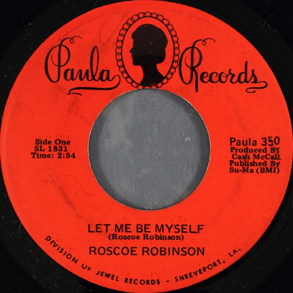Roscoe Robinson : Let Me Be Myself (7")