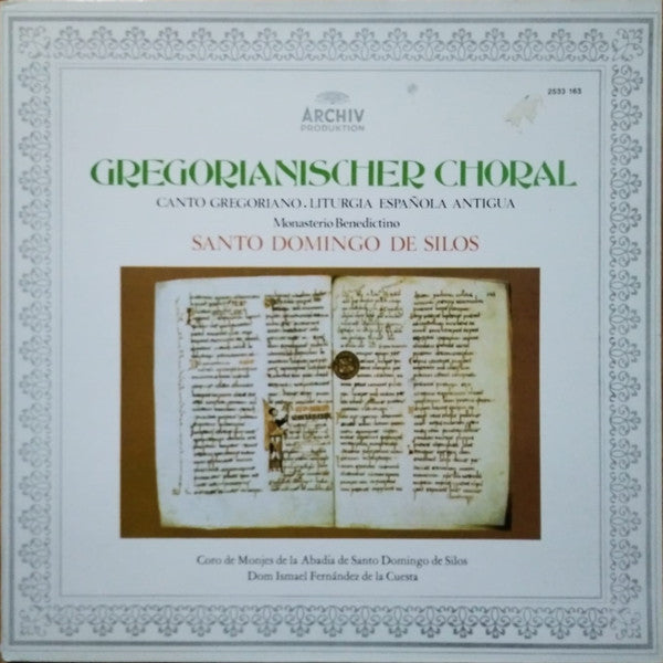 Coro De Monjes De La Abadía De Santo Domingo De Silos*, Dom Ismael Fernández De La Cuesta* : Gregorianischer Choral - Canto Gregoriano - Liturgia Española Antigua  (LP, RE, Gat)