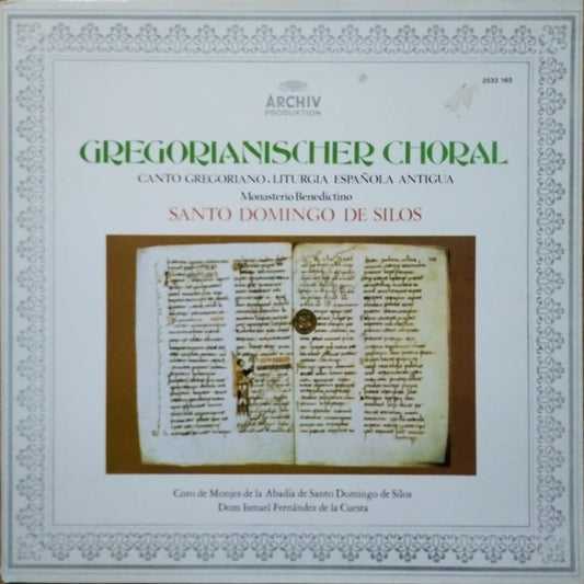 Coro De Monjes De La Abadía De Santo Domingo De Silos*, Dom Ismael Fernández De La Cuesta* : Gregorianischer Choral - Canto Gregoriano - Liturgia Española Antigua  (LP, RE, Gat)