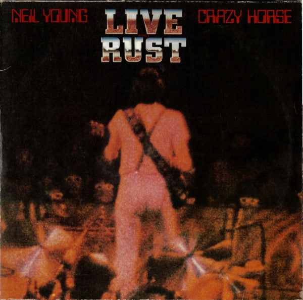 Neil Young & Crazy Horse : Live Rust (2xLP, Album, Ste)