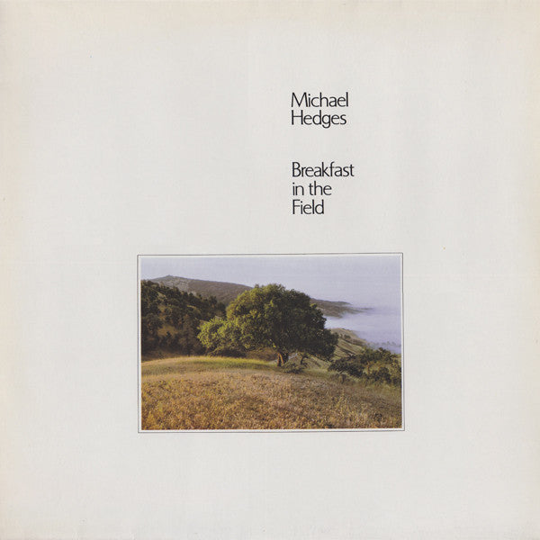 Michael Hedges : Breakfast In The Field (LP, Album)