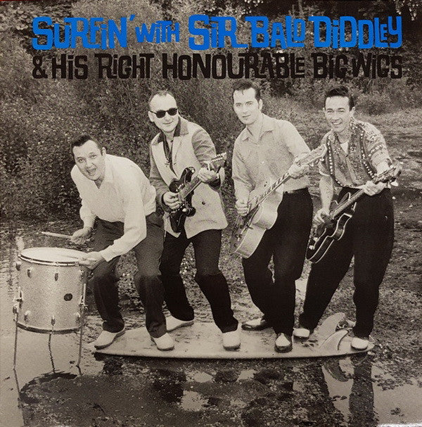 Sir Bald Diddley And His Right Honourable Big Wigs : Surfin' With Sir Bald Diddley And His Right Honourable Big Wigs (LP, Album, Mono)