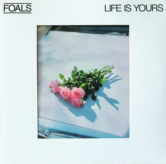 Foals : Life Is Yours (LP, Album, Cle + LP, S/Sided, Etch + Dlx, Ltd)