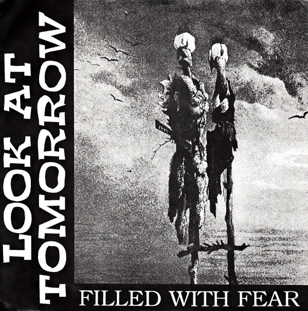 Look At Tomorrow : Filled With Fear (7")