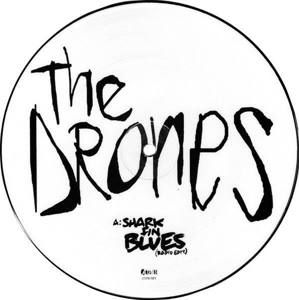 The Drones (2) : Shark Fin Blues (Radio Edit) / You Really Don't Care (7", Single, Pic)