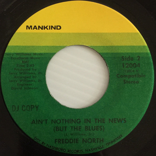 Freddie North : She's All I Got / Ain't Nothing In The News (But The Blues) (7", Single, Promo)