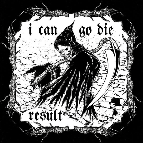 Result : I Can Go Die (7")