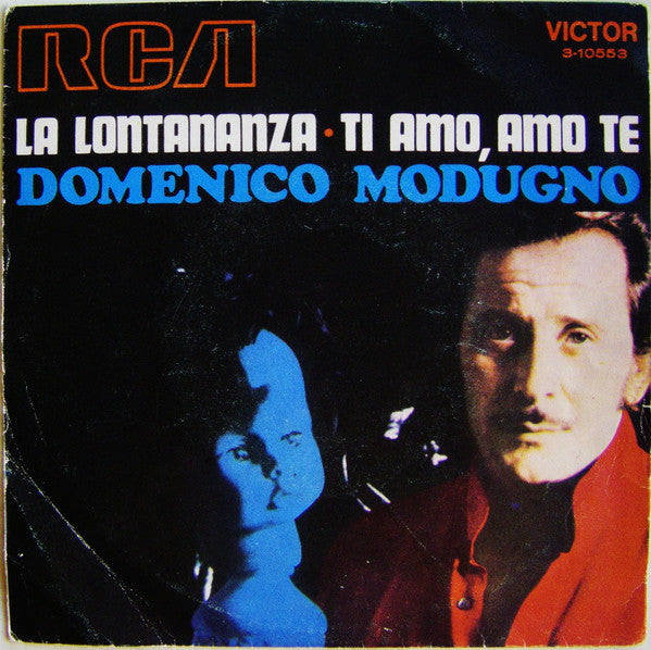 Domenico Modugno : La Lontananza / Ti Amo, Amo Te (7", Single)