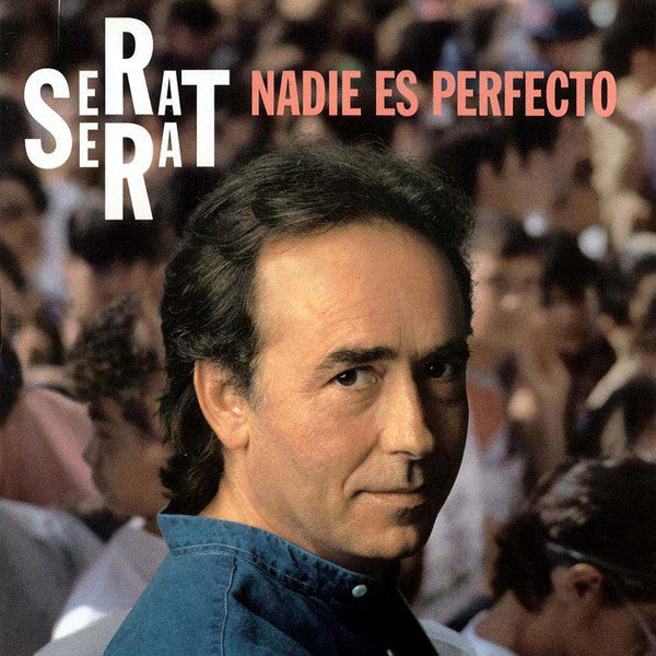 Joan Manuel Serrat : Nadie Es Perfecto (LP, Album)