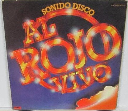 Various : Sonido Disco - Al Rojo Vivo (2xLP, Comp)