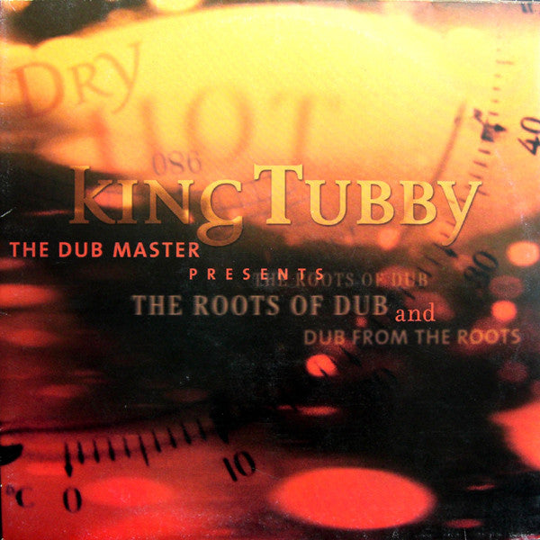 King Tubby : The Dub Master Presents The Roots Of Dub And Dub From The Roots (2xLP, Comp)