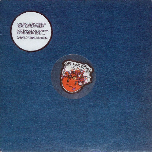 Handbag/Abba Versus Istari Lasterfahrer : Acid Explosion / Judge Dread (12", Album, Ltd)