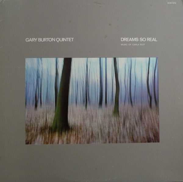 Gary Burton Quintet : Dreams So Real - Music Of Carla Bley (LP, Album, RE)