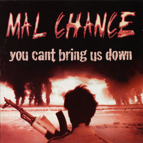 Mal Chance : You Can't Bring Us Down (CD, Album)