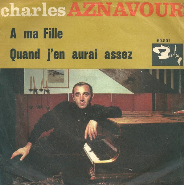 Charles Aznavour : À Ma Fille (7")