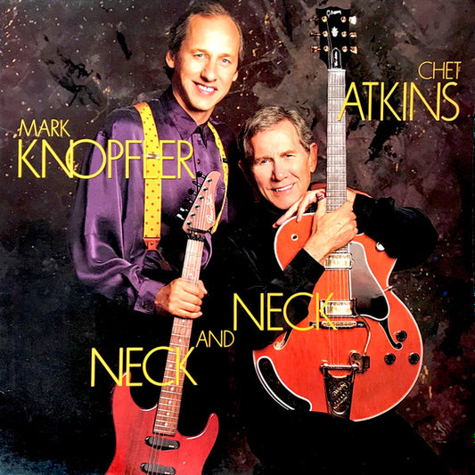 Mark Knopfler And Chet Atkins : Neck And Neck (LP, Album)