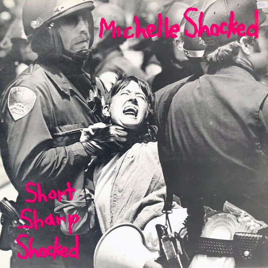 Michelle Shocked : Short Sharp Shocked  (LP, Album)