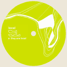 Local : They Are Local / I Am Local (7")