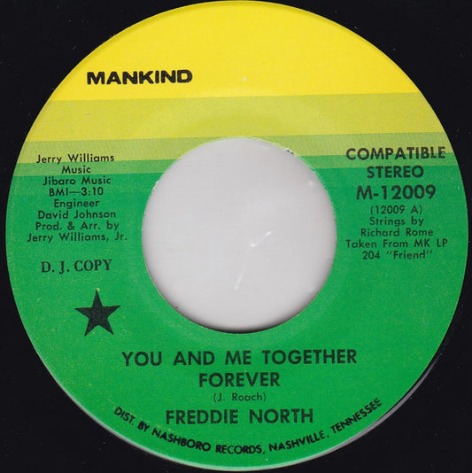 Freddie North : You And Me Together Forever / Did I Come Back Too Soon (Or Stay Away Too Long) (7", Promo)