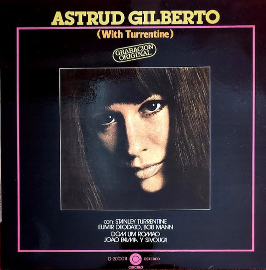 Astrud Gilberto Con: Stanley Turrentine, Eumir Deodato, Bob Mann, Dom Um Romao, João Palma Y Sivuca : Astrud Gilberto (With Turrentine) (LP, Album, RE)