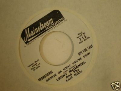 Lenny McDaniel And The Last Nikle : Groove On What You’re Doin’ (7", Promo)