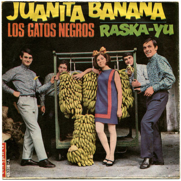 Los Gatos Negros : Juanita Banana / Raska - Yu (7", Single)