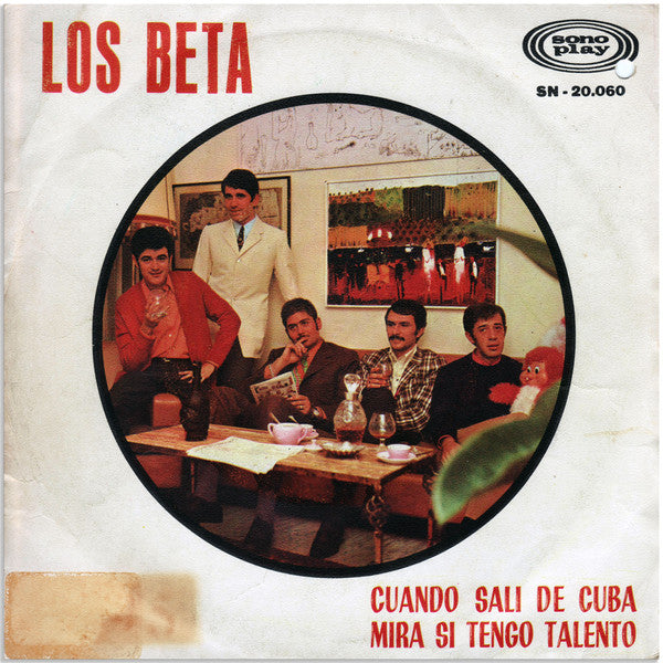 Los Beta : Cuando Sali De Cuba / Mira Si Tengo Talento (7")