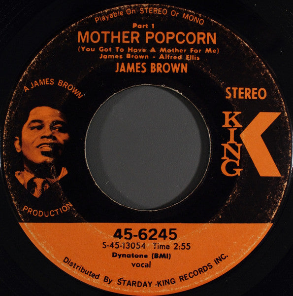 James Brown : Mother Popcorn (You Got To Have A Mother For Me) (7", Single, Ind)