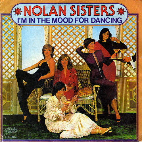 The Nolans : I'm In The Mood For Dancing (7", Single)