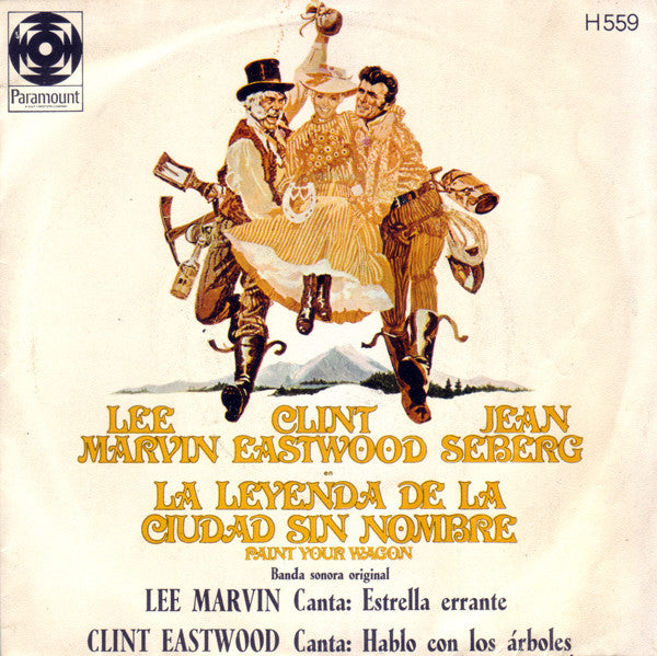 Lee Marvin / Clint Eastwood (2) : La Leyenda De La Ciudad Sin Nombre = Paint Your Wagon (Banda Sonora Original) (7", Single)