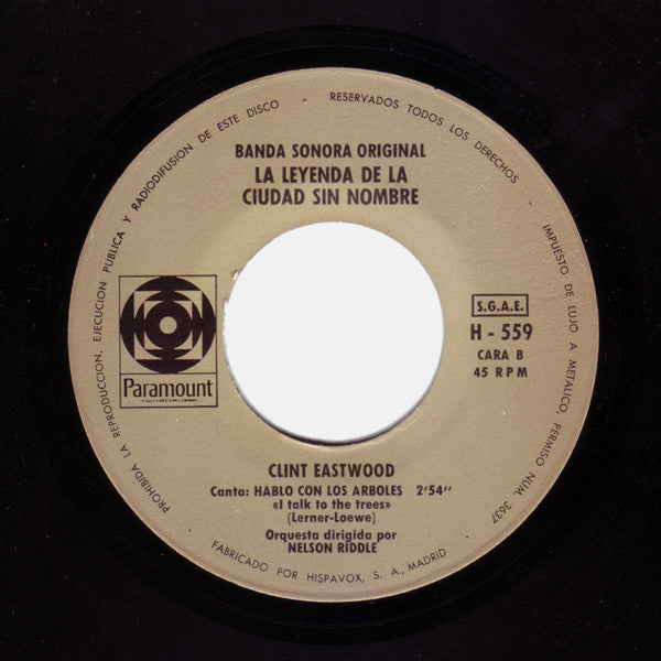 Lee Marvin / Clint Eastwood (2) : La Leyenda De La Ciudad Sin Nombre = Paint Your Wagon (Banda Sonora Original) (7", Single)