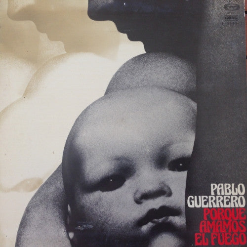 Pablo Guerrero : Porque Amamos El Fuego (LP, Album, Gat)
