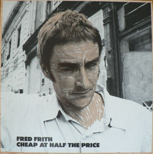 Fred Frith : Cheap At Half The Price (LP, Album)