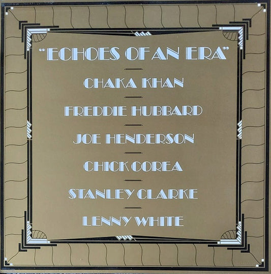 Chaka Khan / Joe Henderson / Chick Corea / Stanley Clarke / Lenny White / Freddie Hubbard : Echoes Of An Era (LP, Album)