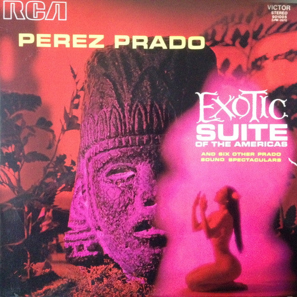 Perez Prado And His Orchestra : Exotic Suite Of The Americas (LP, Album, RE)