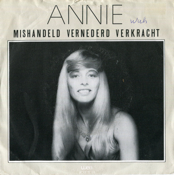Annie (39) : Mishandeld, Vernederd, Verkracht (7")