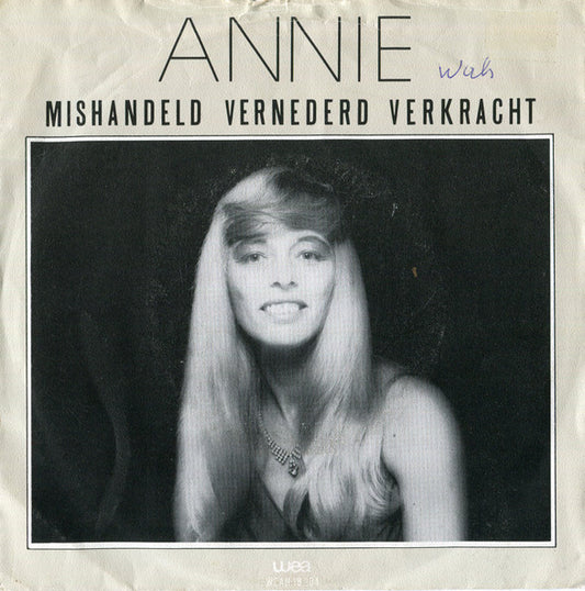 Annie (39) : Mishandeld, Vernederd, Verkracht (7")