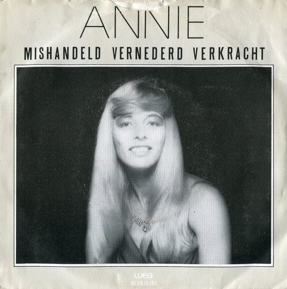 Annie (39) : Mishandeld, Vernederd, Verkracht (7")