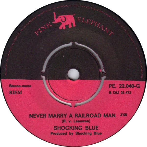 Shocking Blue : Never Marry A Railroad Man (7", Single, Bla)